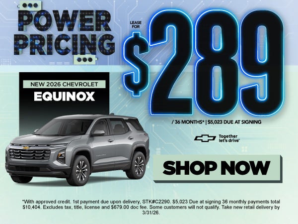 NEW 2026 CHEVROLET EQUINOX	"LEASE $289 / 36 MONTHS* $5,023 D
