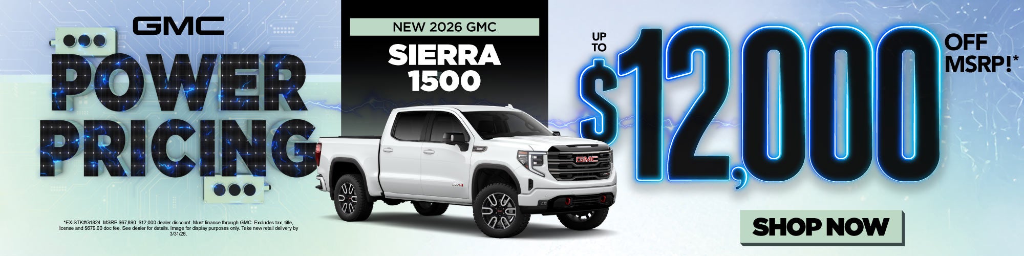 NEW 2026 GMC SIERRA 1500	UP TO $12,000 OFF MSRP!*