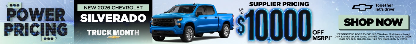 NEW 2026 CHEVROLET SILVERADO	SUPPLIER PRICING UP TO $10,000 OFF MSRP!*