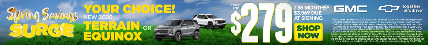 YOUR CHOICE! NEW 2026 TERRAIN OR EQUINOX	"LEASE $279 / 36 MONTHS* $3,569 due at signing "