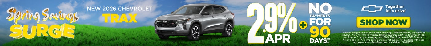 NEW 2026 CHEVROLET TRAX	2.9% APR PLUS NO PAYMENTS FOR 90 DAYS!*
