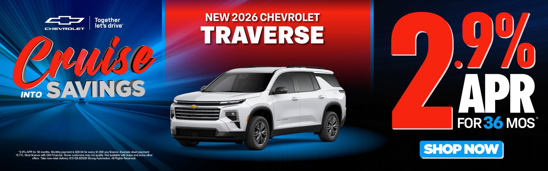 NEW 2026 CHEVROLET TRAVERSE	2.9% APR FOR 36 MONTHS*