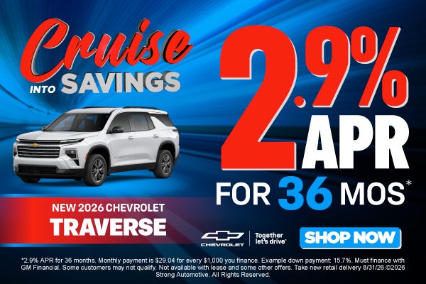 NEW 2026 CHEVROLET TRAVERSE	2.9% APR FOR 36 MONTHS*