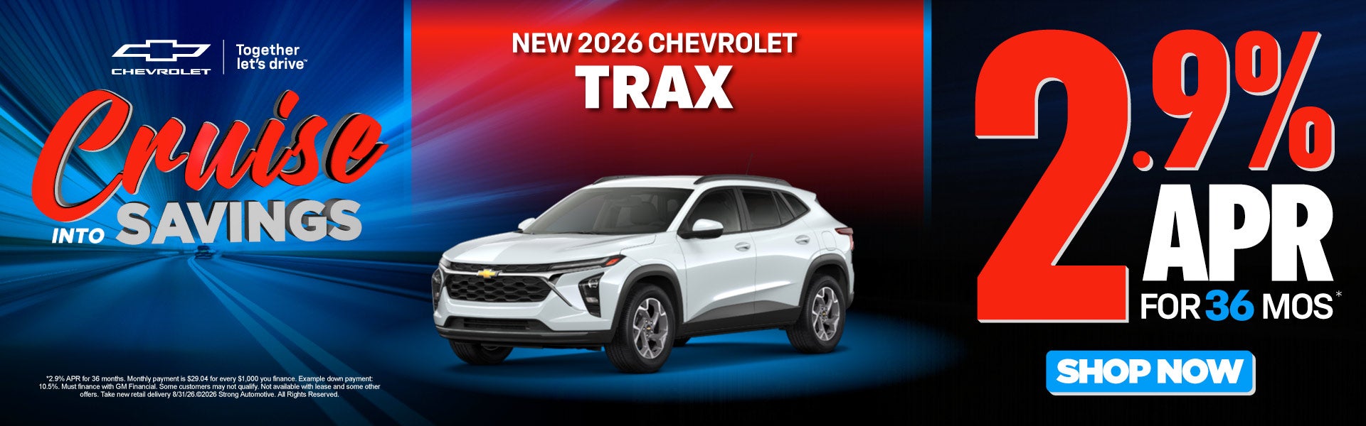 NEW 2026 CHEVROLET TRAX	2.9% APR FOR 36 MONTHS*