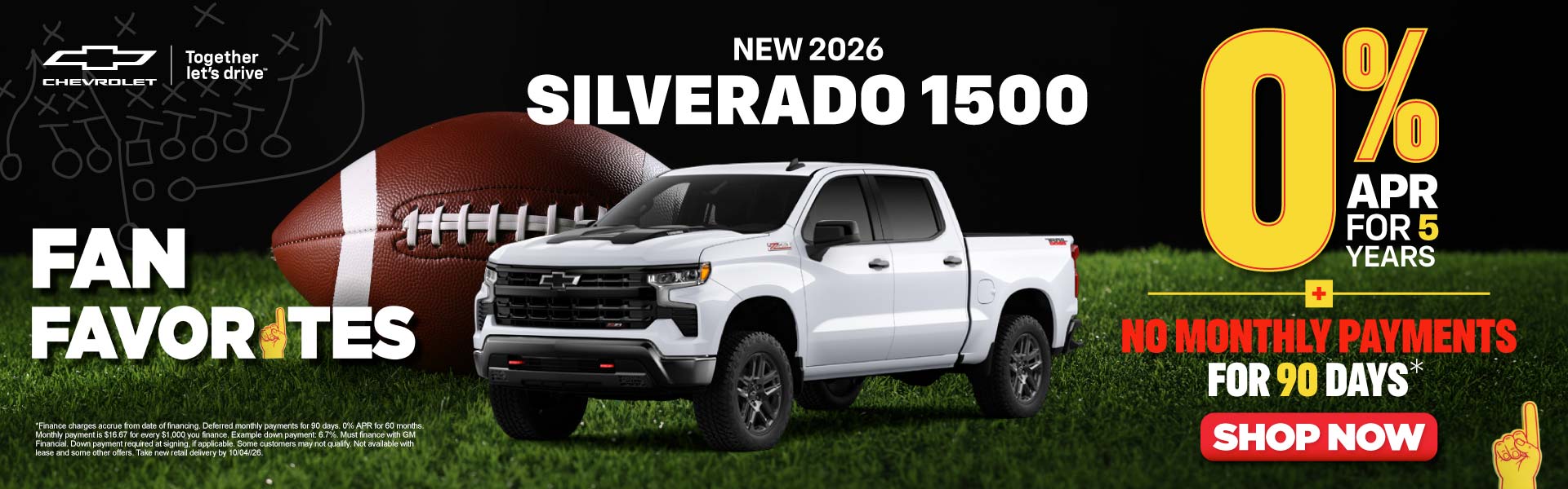 NEW 2026 SILVERADO 1500	"0% APR for 5 Years -PLUS- No monthl